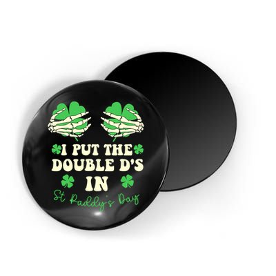 I Put The Double Ds In St Paddys Day Funny Magnet
