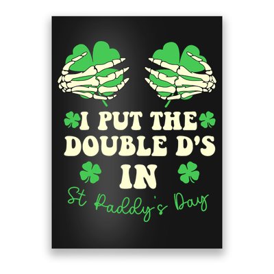 I Put The Double Ds In St Paddys Day Funny Poster
