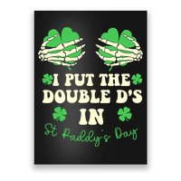 I Put The Double Ds In St Paddys Day Funny Poster