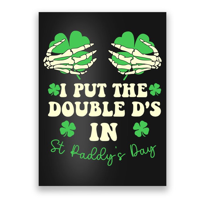 I Put The Double Ds In St Paddys Day Funny Poster