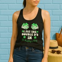 I Put The Double Ds In St Paddys Day Funny Womens Tank Top