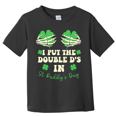 I Put The Double Ds In St Paddys Day Funny Toddler T-Shirt