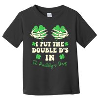 I Put The Double Ds In St Paddys Day Funny Toddler T-Shirt