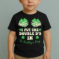 I Put The Double Ds In St Paddys Day Funny Toddler T-Shirt