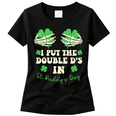 I Put The Double Ds In St Paddys Day Funny Womens T-Shirt