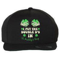 I Put The Double Ds In St Paddys Day Funny Wool Snapback Cap
