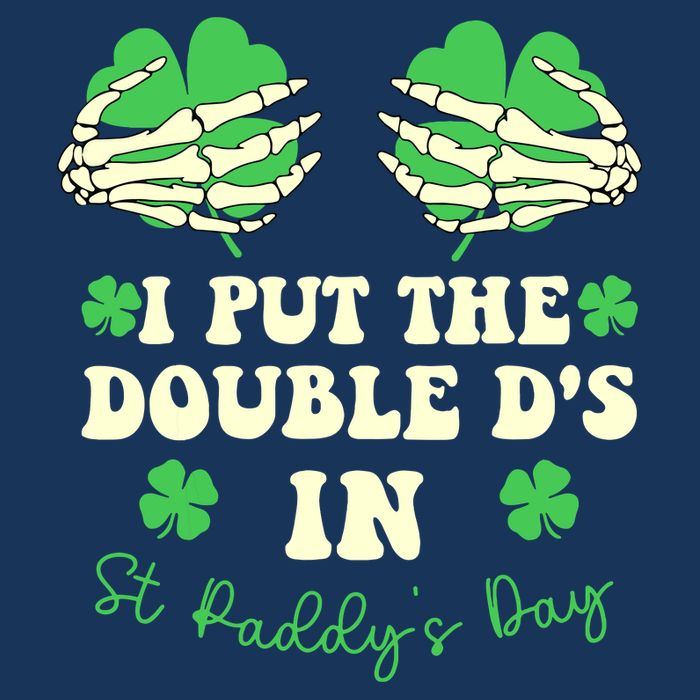 I Put The Double Ds In St Paddys Day Funny Infant Baby Jersey Bodysuit