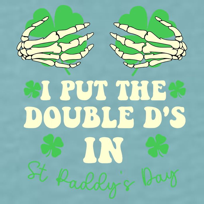 I Put The Double Ds In St Paddys Day Funny Sueded Cloud Jersey T-Shirt