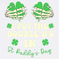 I Put The Double Ds In St Paddys Day Funny Garment-Dyed Sweatshirt