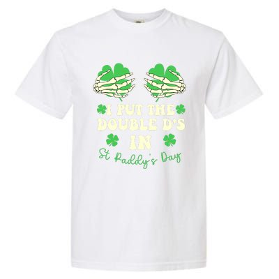 I Put The Double Ds In St Paddys Day Funny Garment-Dyed Heavyweight T-Shirt