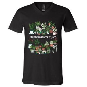 ID Propagate That Plant Lover Gardener Garden Gardening V-Neck T-Shirt