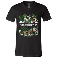 ID Propagate That Plant Lover Gardener Garden Gardening V-Neck T-Shirt