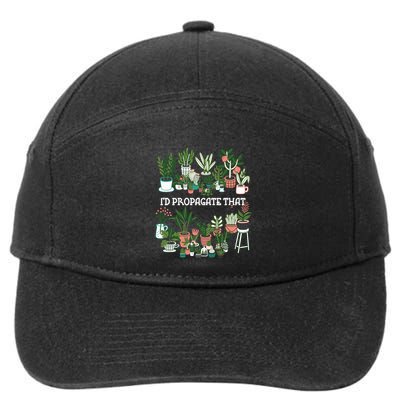 ID Propagate That Plant Lover Gardener Garden Gardening 7-Panel Snapback Hat