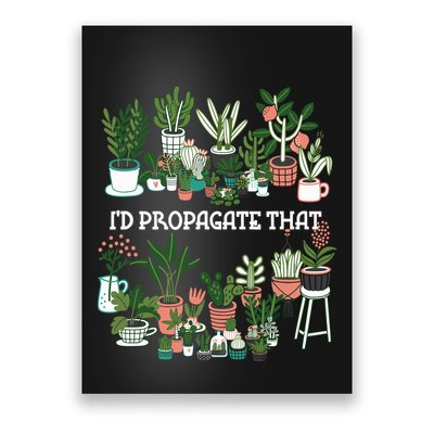 ID Propagate That Plant Lover Gardener Garden Gardening Poster