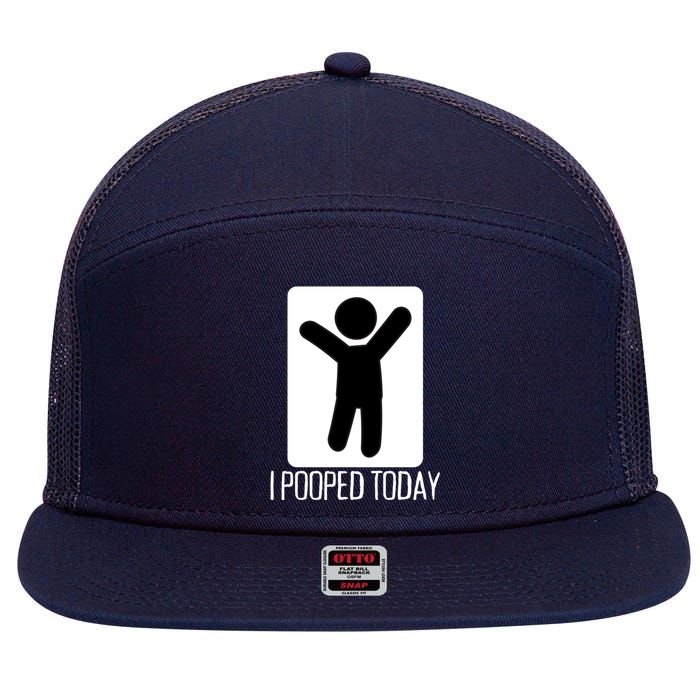 I Pooped Today Funny Humor I Pooped 7 Panel Mesh Trucker Snapback Hat