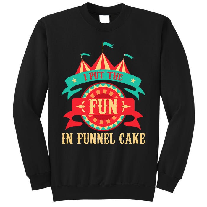 I Put The Fun In Funnel Cake Circus Birthday Party Costume Sweatshirt