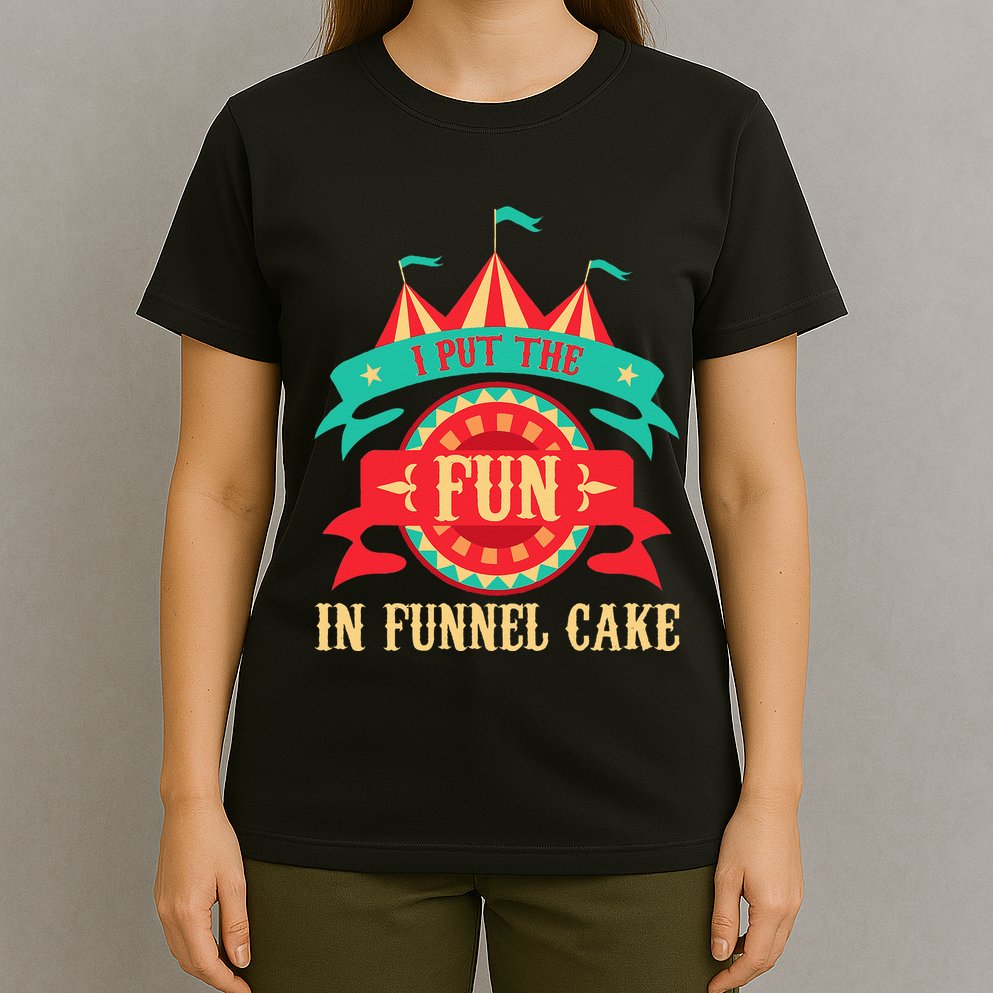 I Put The Fun In Funnel Cake Circus Birthday Party Costume T-Shirt