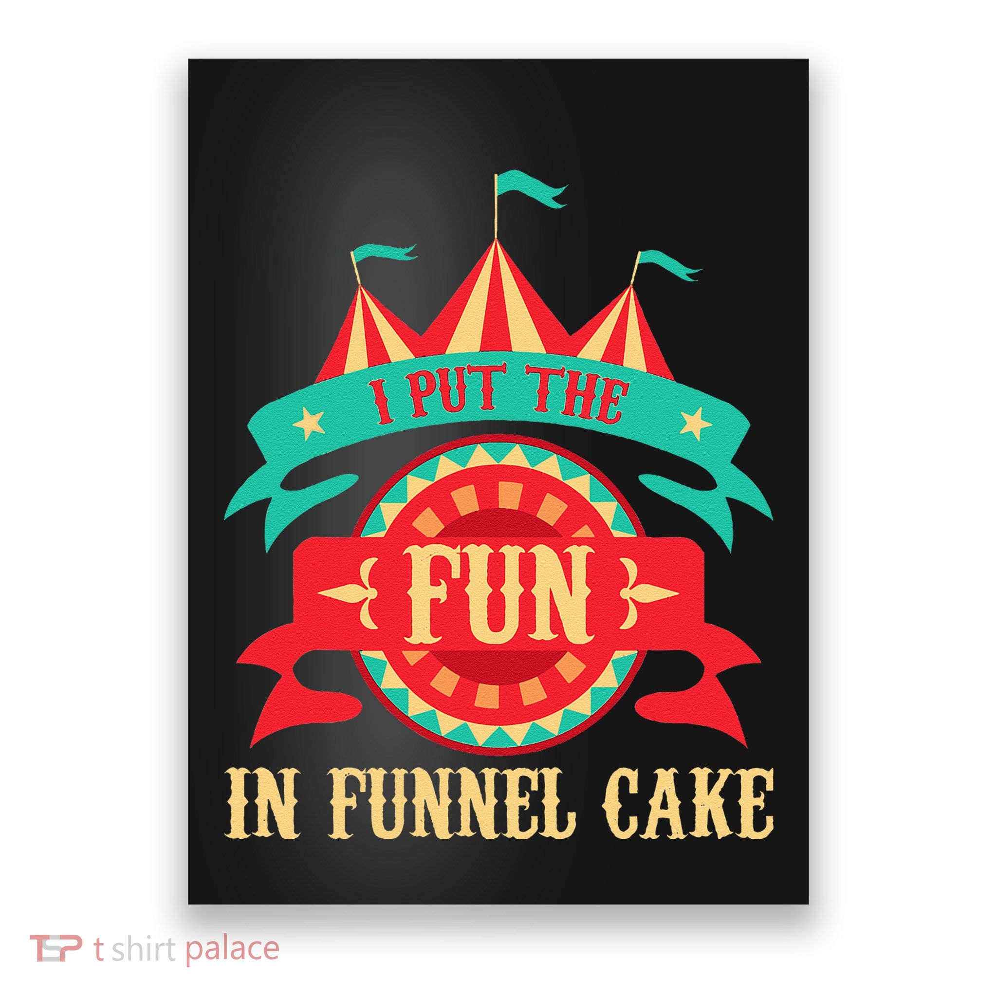 I Put The Fun In Funnel Cake Circus Birthday Party Costume Poster