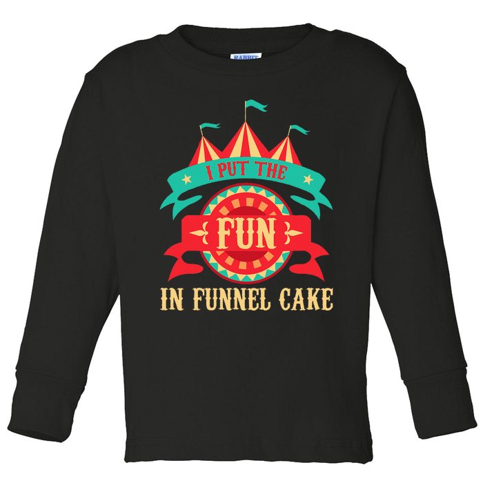 I Put The Fun In Funnel Cake Circus Birthday Party Costume Toddler Long Sleeve Shirt