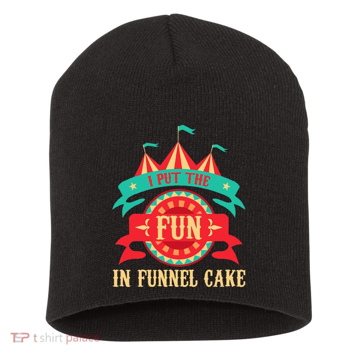 I Put The Fun In Funnel Cake Circus Birthday Party Costume Short Acrylic Beanie