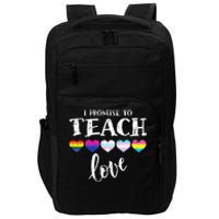 I Promise To Teach Love LGBT Q Pride Proud Ally Teacher Impact Tech Backpack