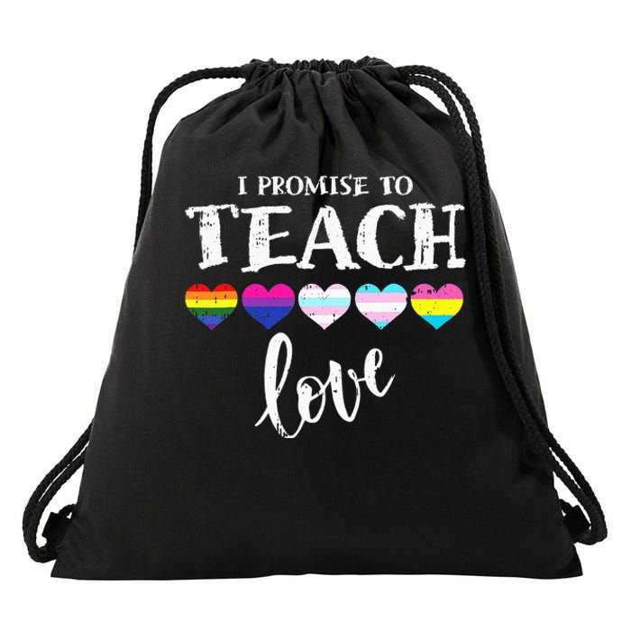 I Promise To Teach Love LGBT Q Pride Proud Ally Teacher Drawstring Bag