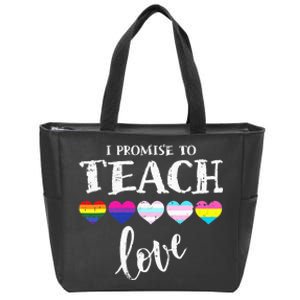 I Promise To Teach Love LGBT Q Pride Proud Ally Teacher Zip Tote Bag