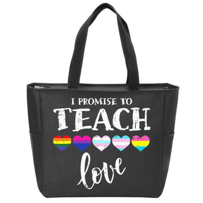 I Promise To Teach Love LGBT Q Pride Proud Ally Teacher Zip Tote Bag