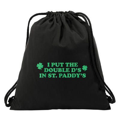 I Put The Double DS In St. PaddyS Day St Patricks Day Drawstring Bag