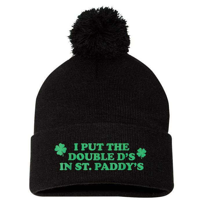 I Put The Double DS In St. PaddyS Day St Patricks Day Pom Pom 12in Knit Beanie