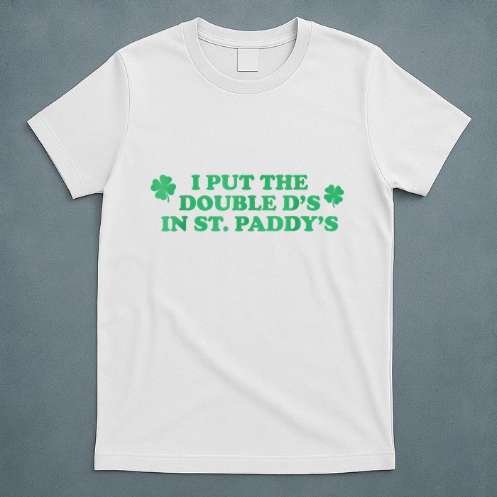 I Put The Double DS In St. PaddyS Day St Patricks Day T-Shirt