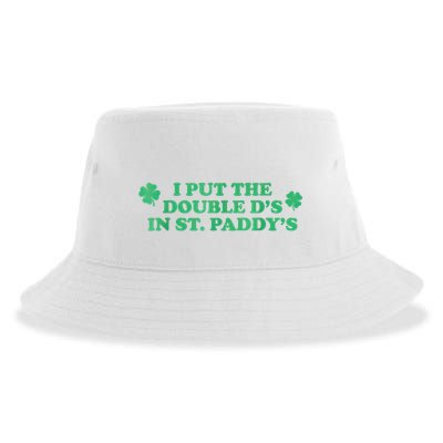 I Put The Double DS In St. PaddyS Day St Patricks Day Sustainable Bucket Hat