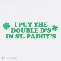 I Put The Double DS In St. PaddyS Day St Patricks Day Button