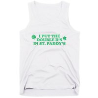I Put The Double DS In St. PaddyS Day St Patricks Day Tank Top