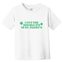 I Put The Double DS In St. PaddyS Day St Patricks Day Toddler T-Shirt
