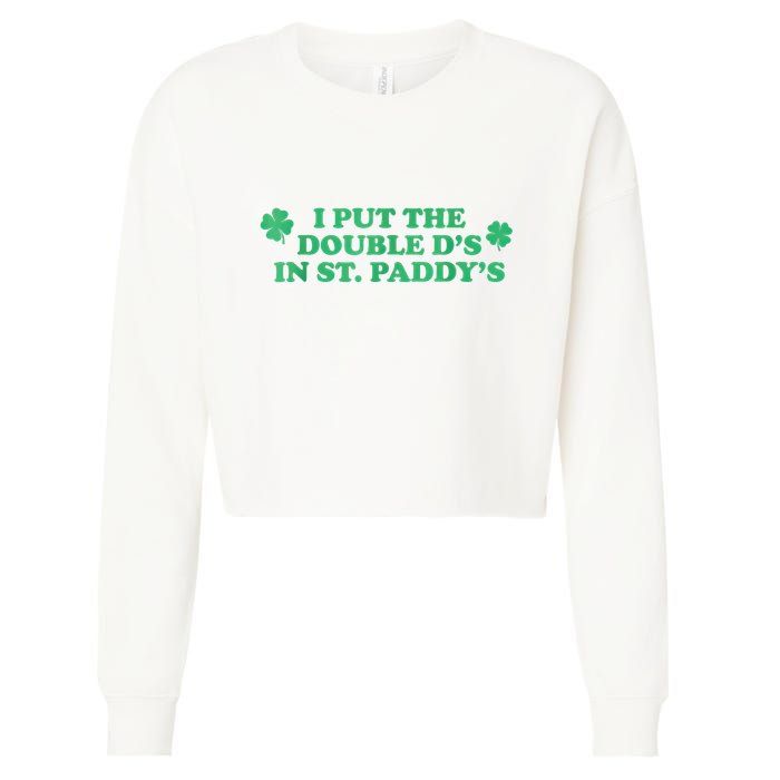 I Put The Double DS In St. PaddyS Day St Patricks Day Cropped Pullover Crew