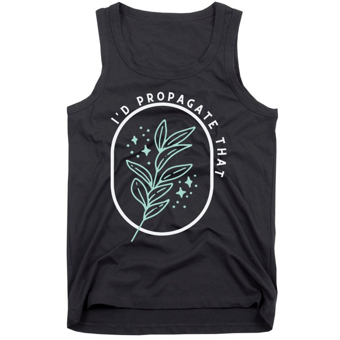 Id Propagate That Plants Funny Gardening Retro Minimalist Tank Top Tank Top