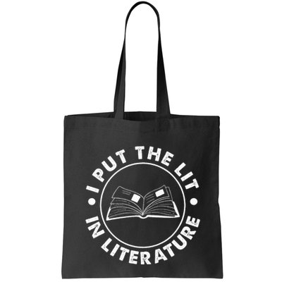 I Put The Lit In Literature English Teacher Book Reader Bag