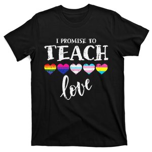 I Promise To Teach Love LGBT Q Pride Proud Ally Teacher T-Shirt