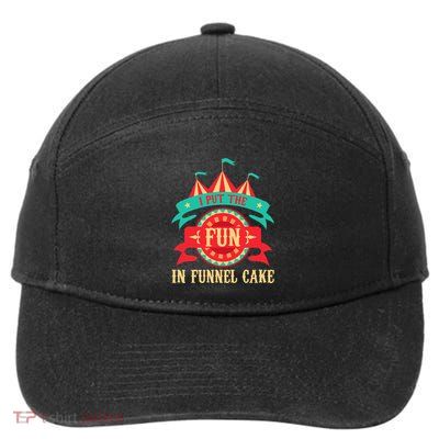 I Put The Fun In Funnel Cake Circus Birthday Party Costume 7-Panel Snapback Hat