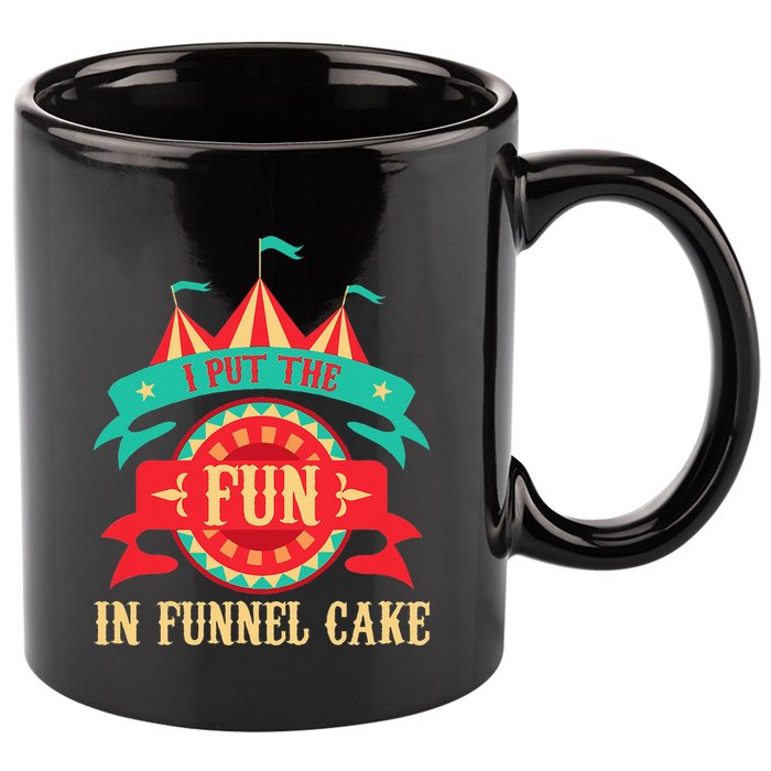 I Put The Fun In Funnel Cake Circus Birthday Party Costume 11oz C Handle Ceramic Mug