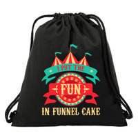 I Put The Fun In Funnel Cake Circus Birthday Party Costume Drawstring Bag