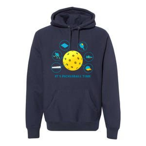 Its Pickleball Time Premium Hoodie