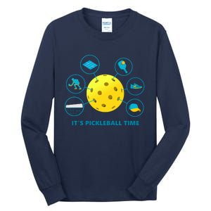 Its Pickleball Time Tall Long Sleeve T-Shirt