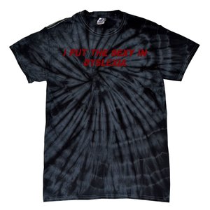 I Put The Sexy In Dyslexia Tie-Dye T-Shirt