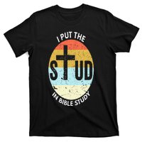 I Put The Stud In Bible Study Funny Bible Study Christian T-Shirt