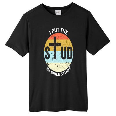 I Put The Stud In Bible Study Funny Bible Study Christian Tall Fusion ChromaSoft Performance T-Shirt