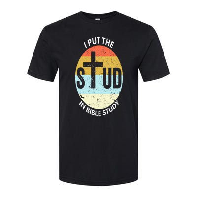 I Put The Stud In Bible Study Funny Bible Study Christian Softstyle CVC T-Shirt