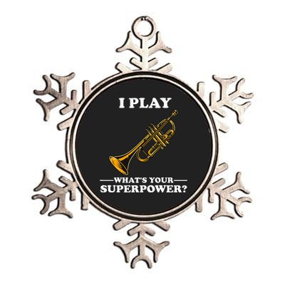 I Play Trumpeter WhatS Your Superpower Trumpet Orchestra Metallic Star Ornament