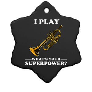 I Play Trumpeter WhatS Your Superpower Trumpet Orchestra Ceramic Star Ornament